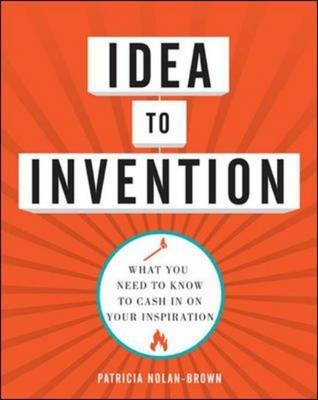 Idea to Invention -  Patricia Nolan-Brown