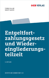 Entgeltfortzahlungsgesetz und Wiedereingliederungsteilzeit - Thomas Kallab, Robert Hauser