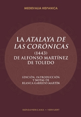 La "Atalaya de las corónicas" (1443) de Alfonso Martínez de Toledo - 