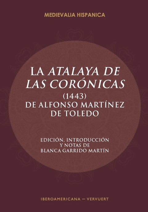 La "Atalaya de las corónicas" (1443) de Alfonso Martínez de Toledo - 