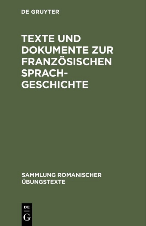 Texte und Dokumente zur französischen Sprachgeschichte - 