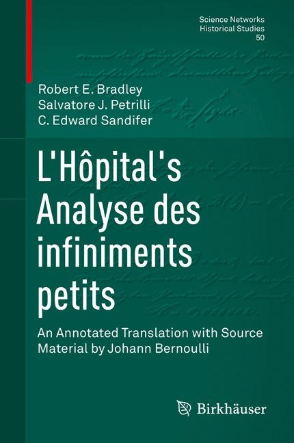 L'Hôpital's Analyse des infiniments petits -  Robert E Bradley,  Salvatore J Petrilli,  C. Edward Sandifer