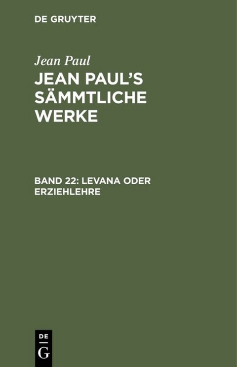 Jean Paul: Jean Paul’s Sämmtliche Werke / Levana oder Erziehlehre - Jean Paul