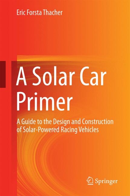 A Solar Car Primer - Eric Forsta Thacher
