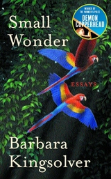 Small Wonder -  Barbara Kingsolver