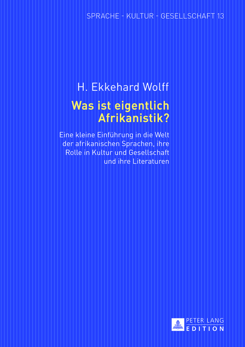 Was ist eigentlich Afrikanistik? - H. Ekkehard Wolff