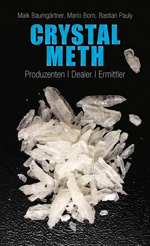 Crystal Meth - Maik Baumgärtner, Mario Born, Bastian Pauly