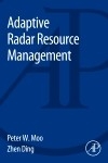 Adaptive Radar Resource Management -  Zhen Ding,  Peter Moo