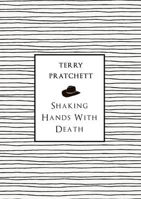 Shaking Hands With Death -  TERRY PRATCHETT