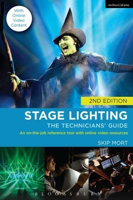 Stage Lighting: The Technicians' Guide -  Mort Skip Mort