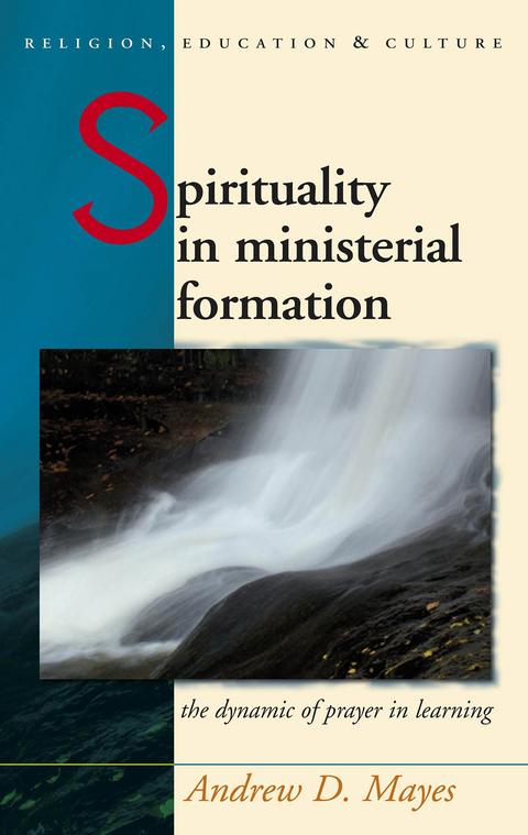 Spirituality in Ministerial Formation -  Andrew Mayes