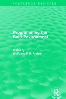 Programming the Built Environment (Routledge Revivals) - 