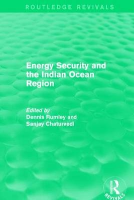 Energy Security and the Indian Ocean Region - 