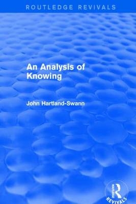 Analysis of Knowing -  John Hartland-Swann