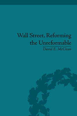 Wall Street, Reforming the Unreformable -  David E McClean