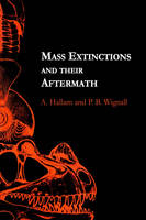 Mass Extinctions and Their Aftermath -  A. Hallam,  P. B. Wignall
