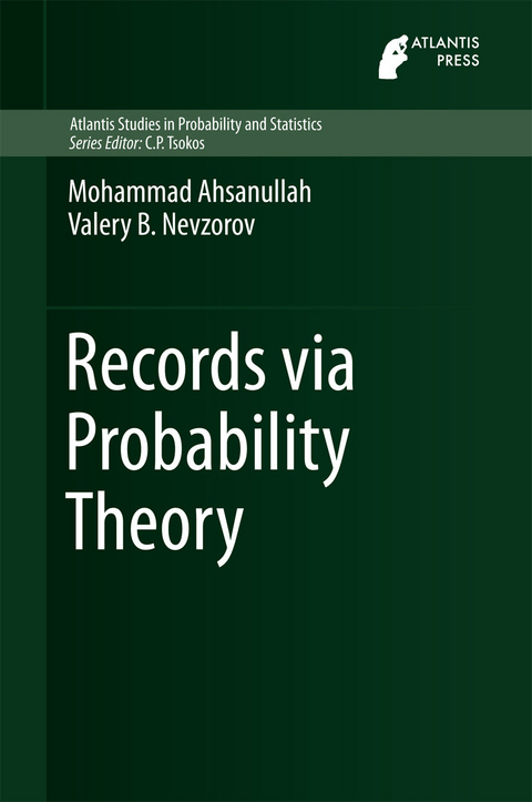 Records via Probability Theory -  Mohammad Ahsanullah,  Valery B. Nevzorov