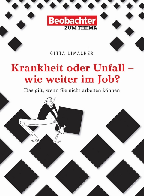 Krankheit oder Unfall - wie weiter im Job? -  Gitta Limacher