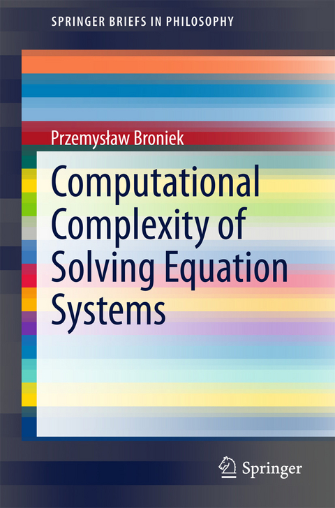 Computational Complexity of Solving Equation Systems - Przemysław Broniek