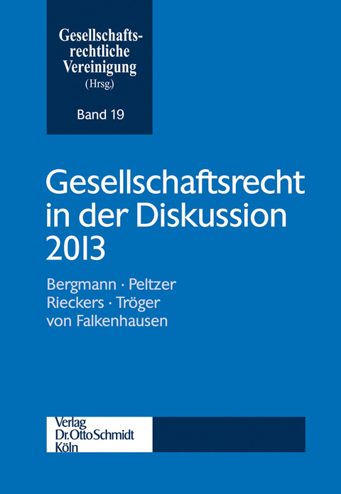 Gesellschaftsrecht in der Diskussion 2013 - 