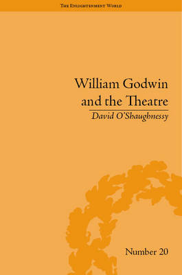 William Godwin and the Theatre -  David O'Shaughnessy
