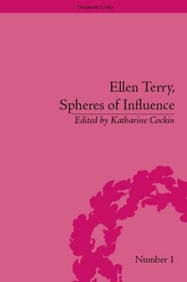 Ellen Terry, Spheres of Influence -  Katharine Cockin