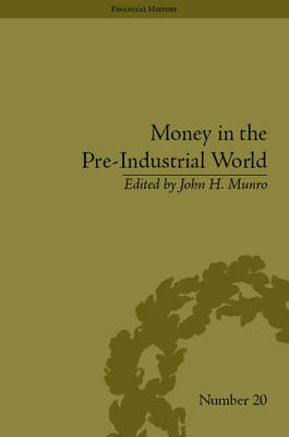Money in the Pre-Industrial World -  John H Munro