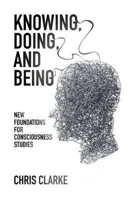 Knowing, Doing, and Being -  Chris Clarke