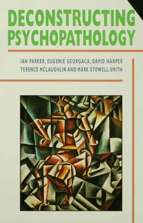 Deconstructing Psychopathology - Ian Patrick, Eugenie Georgaca, David Harper, Terence McLaughlin, Mark Stowell-Smith