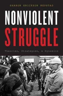 Nonviolent Struggle -  Sharon Erickson Nepstad