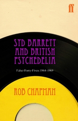 Syd Barrett and British Psychedelia -  Rob Chapman