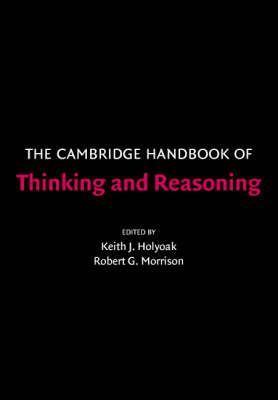 Cambridge Handbook of Thinking and Reasoning - 