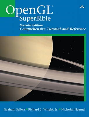 OpenGL Superbible -  Nicholas Haemel,  Richard S Wright Jr.,  Graham Sellers