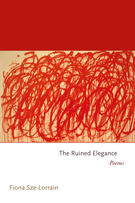 The Ruined Elegance - Fiona Sze-Lorrain