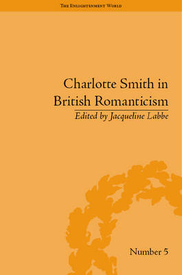 Charlotte Smith in British Romanticism -  Jacqueline Labbe