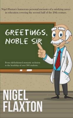 Greetings Noble Sir -  Nigel Flaxton