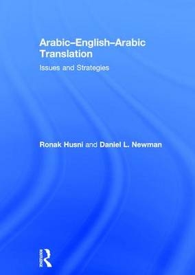 Arabic-English-Arabic-English Translation -  Ronak Husni,  Daniel L. Newman