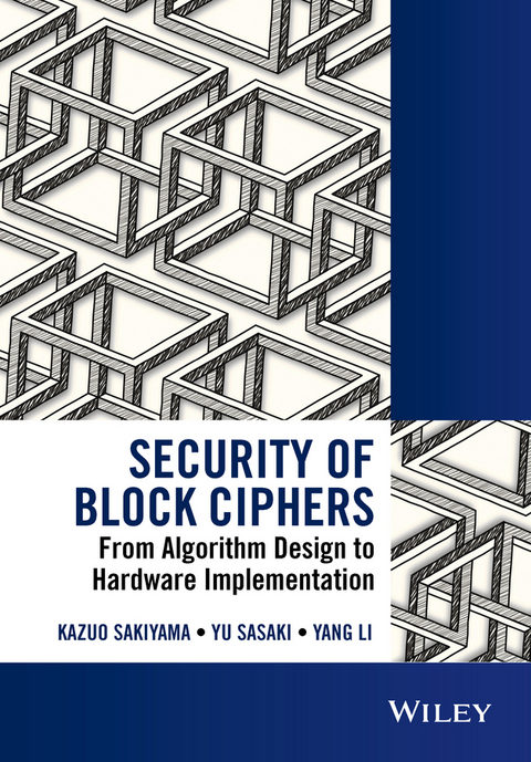 Security of Block Ciphers - Kazuo Sakiyama, Yu Sasaki, Yang Li