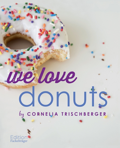 We Love Donuts - Cornelia Trischberger