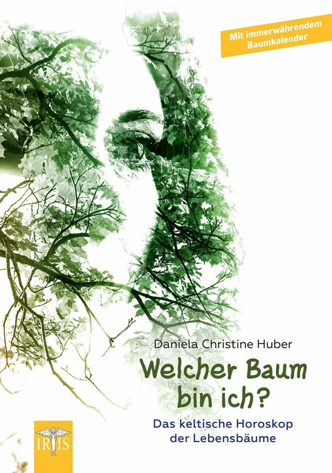 Welcher Baum bin ich? - Daniela Christine Huber