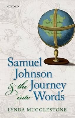 Samuel Johnson and the Journey into Words -  Lynda Mugglestone