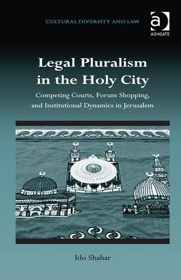 Legal Pluralism in the Holy City -  Dr Ido Shahar