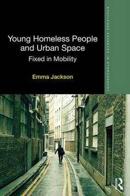 Young Homeless People and Urban Space -  Emma Jackson