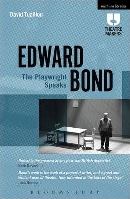Edward Bond: The Playwright Speaks -  David Tuaillon