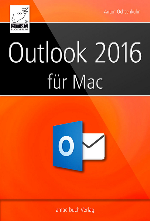 Outlook 2016 für Mac -  Anton Ochsenkühn