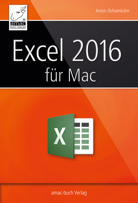 Excel 2016 für Mac -  Anton Ochsenkühn