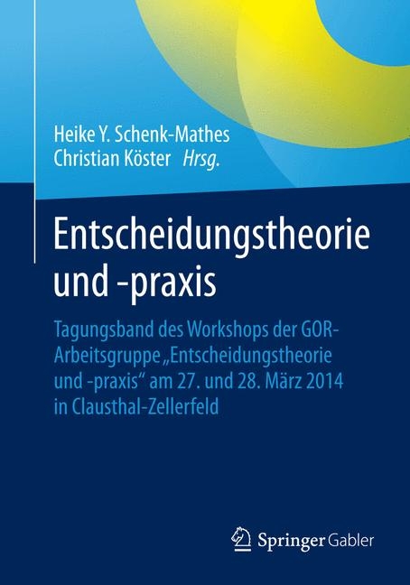 Entscheidungstheorie und –praxis - 