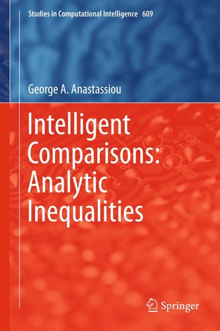 Intelligent Comparisons: Analytic Inequalities - George A. Anastassiou