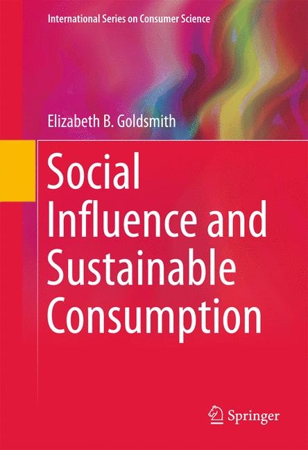 Social Influence and Sustainable Consumption - Elizabeth B Goldsmith