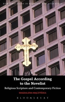 The Gospel According to the Novelist -  Dr Magdalena Maczynska